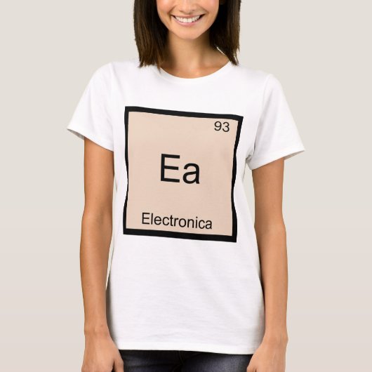 Ea — Electronica Funny Chemistry Element Symbol T T-Shirt (Vorderseite)