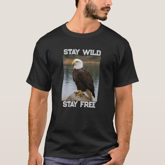 Eagle Stay Wild Stay Free T-Shirt (Vorderseite)