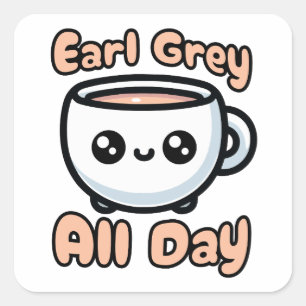 Earl Grey Den ganzen Tag! Niedlicher Earl Gray Tea Quadratischer Aufkleber