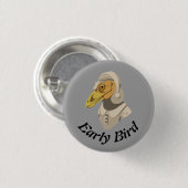 Early Bird Button (Vorne & Hinten)