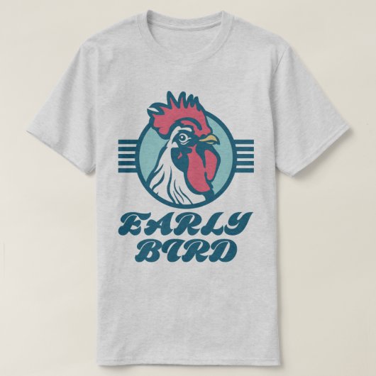 Early Bird Chicken Cockerel Funny Slogan T - Shirt (Design vorne)
