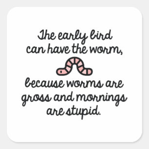 Early Bird Wurm Quadratischer Aufkleber