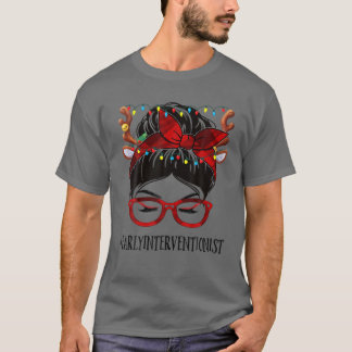Early Interventionist Christmas Frau Messy Bun Bu T-Shirt