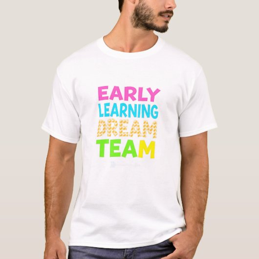 Early Learning Dream Team – Pre-K Teachers Unite! T-Shirt (Vorderseite)