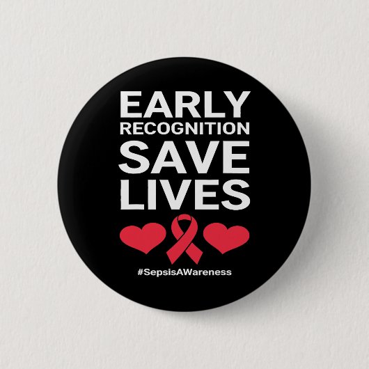 Early Recognition Save Lives Sepsis And Blood Canc Button (Vorderseite)