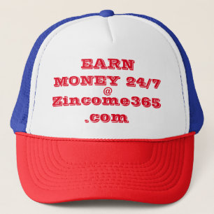 EARN MONEY 24/7 @ Zincome365.com Cap Truckerkappe