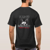 EARS UP SYSTEM ARMED DEUTSCHE SCHEPHERD HUND T - S T-Shirt (Rückseite)