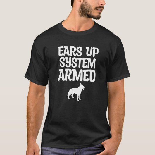 Ears Up System Armed German Shepherd Dog   1 T-Shirt (Vorderseite)