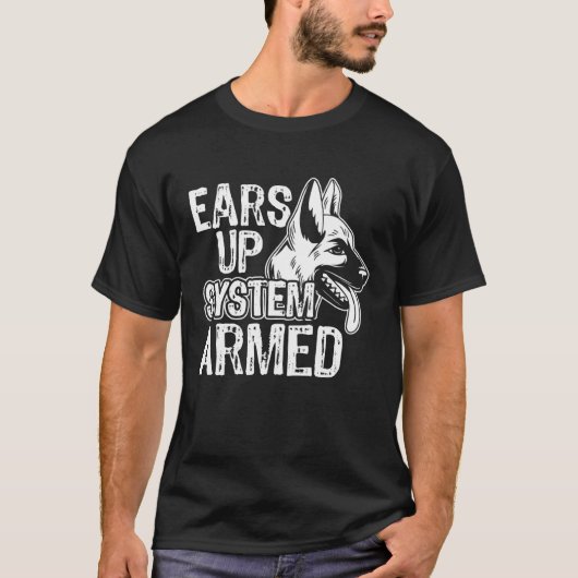 Ears Up System Armed German Shepherd Dog  Owner T-Shirt (Vorderseite)