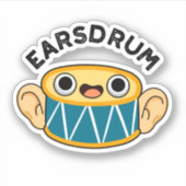 Earsdrum Funny Drummer Eardrum Pun Aufkleber (Vorderseite)