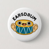 Earsdrum Funny Drummer Eardrum Pun Button (Vorderseite)