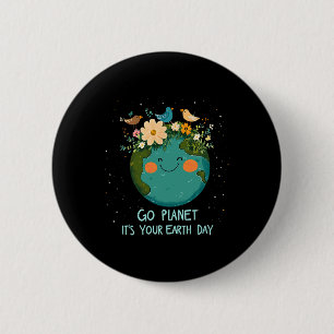 Earth Day 2025 Go Planeti T's Your Earth Day Niedl Button