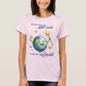 Earth Day 22 April Recycle Rett The Environment T-Shirt (Vorderseite)