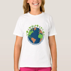 Earth Day Ändere Die Welt Zitat T-Shirt