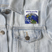 Earth Day Every Day Button (Beispiel)
