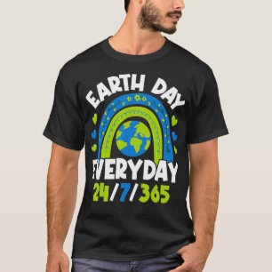 Earth Day Everyday 247365 Lehrer 2022 Umwelt T-Shirt