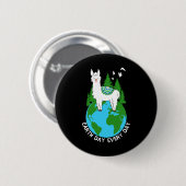 Earth Day Everyday Llama Cool Pro Environment-Lieb Button (Vorne & Hinten)