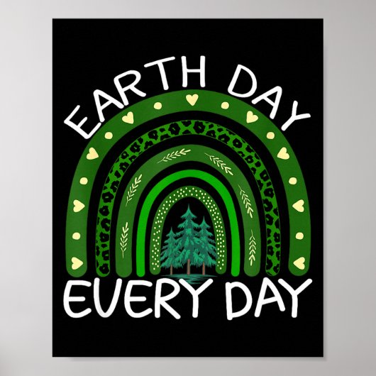 Earth Day Everyday Rainbow Design Earth Day  Poster (Vorne)