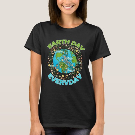 Earth Day Everyday World Global Peace Environment T-Shirt (Vorderseite)