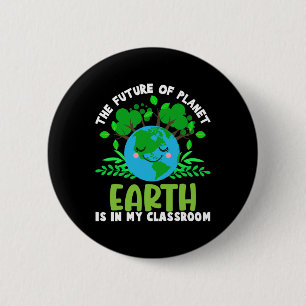 Earth Day Future Clroom Funny Teachers - Earth Smi Button