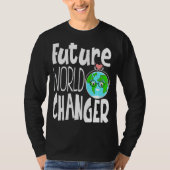 Earth Day Future World Changer Environmentalist 9 T-Shirt (Vorderseite)