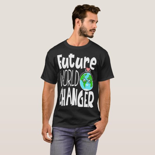 Earth Day Future World Changer Environmentalist 9 T-Shirt (Vorne ganz)