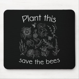 Earth Day Gardener Pflanze Diese Rettete die Biene Mousepad