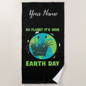 Earth Day: Go Planet It's Your Earth Day Strandtuch (Vorderseite)
