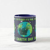 Earth Day: Go Planet It's Your Earth Day Tasse (Zentrum)