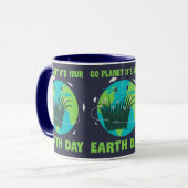 Earth Day: Go Planet It's Your Earth Day Tasse (Vorderseite Links)