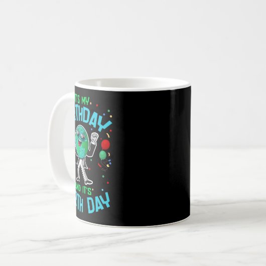 Earth Day is my Birthday April 22 Funny Niedlich C Kaffeetasse (Vorderseite Links)