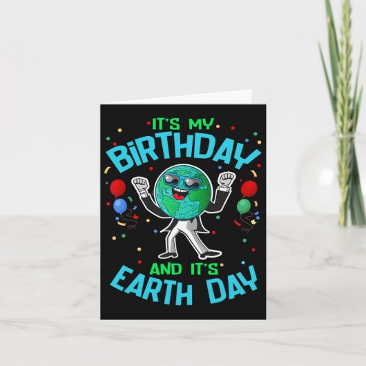 Earth Day is my Birthday April 22 Funny Niedlich C Karte (Vorderseite)