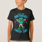 Earth Day is my Birthday April 22 Funny Niedlich C T-Shirt (Vorderseite)