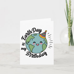 Earth Day is my Birthday Celebrate B-Earth Day Kid Karte