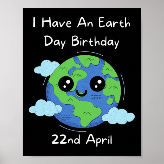Earth Day is My Birthday Pro Environment Party 2 Poster (Vorne)