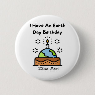 Earth Day is My Birthday Pro Environment Party Button