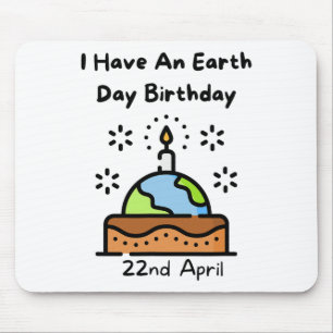 Earth Day is My Birthday Pro Environment Party Mousepad