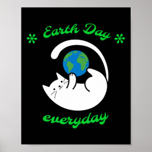 Earth Day Jeden Tag Rette die Earth Funny Cat Poster