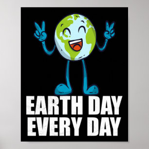 Earth Day Jeden Tag Shirt Earth Day für Kinder Poster