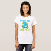 Earth Day Jeden Tag T - Shirt (Vorne ganz)