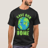 Earth Day Rette unseren Zuhause Planet Conservatio T-Shirt (Vorderseite)
