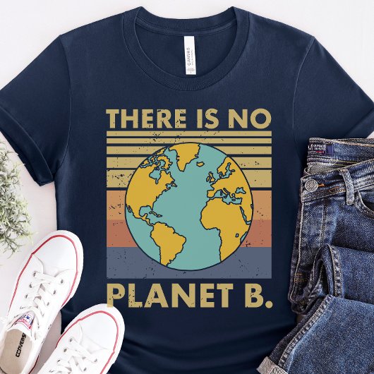 Earth Day Shirt: Es gibt keinen Planeten B T-Shirt