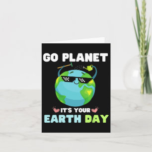 Earth Day Shirt Go Planet Es ist dein Erdtag Karte