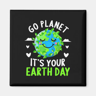 Earth Day Shirt Go Planet Es ist Ihr Earth Day Fun Magnet