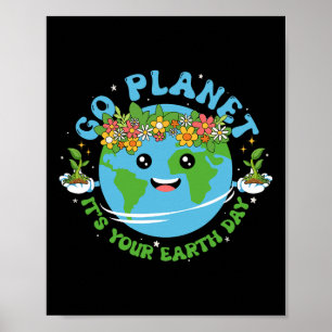 Earth Day Shirt Go Planet Es ist Ihr Earth Day Fun Poster