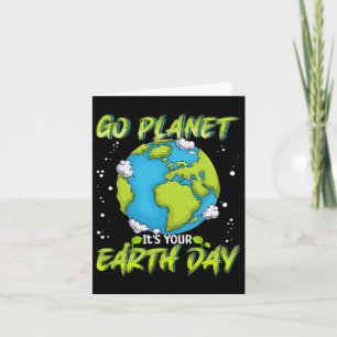 Earth Day Shirt Go Planet Es ist Ihre Erd Day Wome Karte
