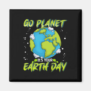 Earth Day Shirt Go Planet Es ist Ihre Erd Day Wome Magnet