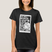 Earth Day we need human change not climate change  T-Shirt (Vorderseite)
