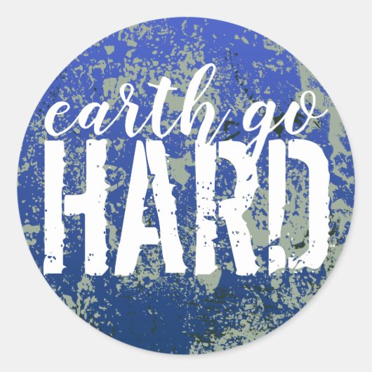 earth go HARD Runder Aufkleber (Vorderseite)
