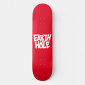 Earth Hole Skateboard (Vorderseite)